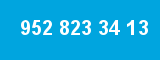 952 823 34 13